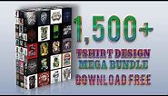 Download Free 1500 Tshirt Designs Mega Bundle