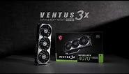 GeForce RTX™ 4070 Ti SUPER VENTUS 3X - Unboxing | MSI
