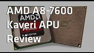 AMD A8-7600 Kaveri APU Review - HSA Arrives