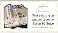 Test Printing on 5 Paper Types w. Epson SureColor T3170 | 24” Large Format Printer