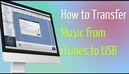 How to Transfer Music from iTunes to USB
