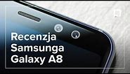 Samsung Galaxy A8 - czy średnia półka była kiedyś lepsza? Recenzja
