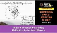 Class 12 Physics | Reflection of Light | #15 Image Formation by Multiple Reflection |For JEE & NEET