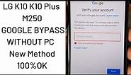 Lg K10 K10 Plus | M250 | Frp Bypass Without PC New Method