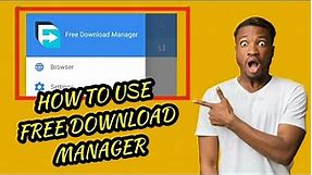 How to use Free Download Manager app in android