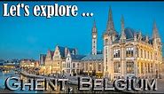 Let's explore the historic Flemish city of Ghent in Belgium