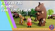 Peppa Pig Reads The Gruffalo