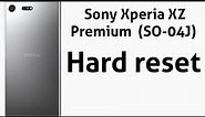 Sony Xperia XZ Premium hard reset / sony so-04j hard reset / sony xperia xz remove lock screen / gsm