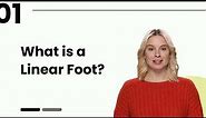 What is a Linear Foot & Why Do you Need to Know it
