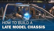 How to Build a Late Model Chassis