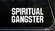 Spiritual Gangster - 8" x 3-3/4" - Decal Sticker for Cell Phones,Windows, Bumpers, Laptops, Glassware etc.