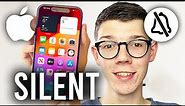 How To Turn On Silent Mode On iPhone - Full Guide