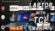 How to Connect Laptop with TCL Smart TV | How to Connect Laptop with Smart TV wireless without HDMI