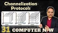 Channelization Protocols ; FDMA, TDMA, CDMA in Computer Network