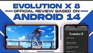 Evolution X Based On ANDROID 14 Is Here! ! BEST ROM!?