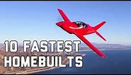 Top 10 FASTEST Homebuilt Airplanes