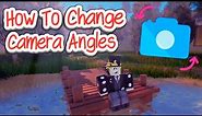 How To Change Camera Angles on Roblox! (2024)