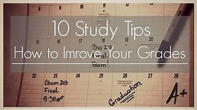 10 Study Tips II How to improve your grades.
