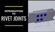 Introduction to Riveted Joints - A Quick Review of Different Types of Rivet Joints