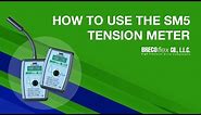 How to Use the BRECOflex SM5 Tension Meter