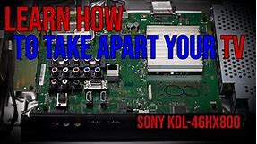 Learn how to take apart your TV. (SONY KDL-46HX800)
