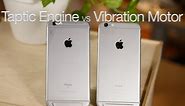 iPhone 6s Plus Taptic Engine vs iPhone 6 Plus Vibration Motor