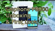 Elephone P8000 Unboxing & First Look - Nice Budget Phone with Huge Battery [4K]