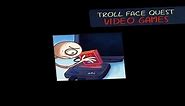 TROLL FACE QUEST VIDEO GAMES (FLASH GAME - 11 LEVELS)