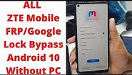 ALL ZTE Mobile FRP/Google Lock Bypass Android 10 Without PC | zte frp bypass android 10