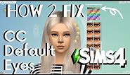 How to Fix CC Default Eye Replacement After June 2020 Update | The Sims 4