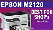 Epson Best Fast Monochrome Photocopy All In One WiFi Eco Ink Tank Printer M2120 | For Shop Office