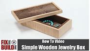 Simple Wooden Jewelry Box | How to Build