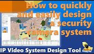 How to quickly and easily design a security camera system (IP Video System Design Tool)