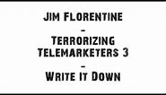 Jim Florentine - Write It Down (Prank Call)