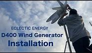 Eclectic Energy D400 Wind Generator Installation (Part 2)