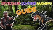 DEVILSAUR LEATHER FARMING | THE ULTIMATE GUIDE