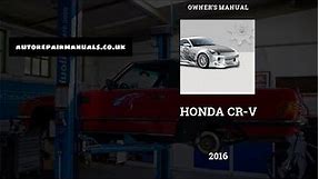 🚘 2016 Honda CR-V - Owner's Manual - PDF (532 Pages) - Free Auto Repair Manuals 🛠️