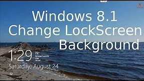Change Lock Screen Background - Windows 8.1 Tutorial
