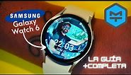 La guía completa del Samsung Galaxy Watch 6: Descubre sus secretos
