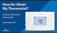Emerson 80 Series | How Do I Reset My Thermostat