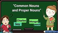 Nouns | Common Nouns and Proper Nouns