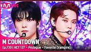 [NCT 127 - Prologue - Favorite (Vampire)] Comeback Stage | #엠카운트다운 EP.730 | Mnet 211028 방송