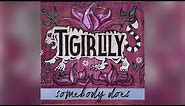 Tigirlily - Somebody Does (Official Audio)