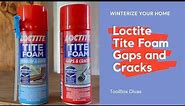 Easy Way To Winterize Your Home Using Loctite Tite Foam Gaps and Cracks