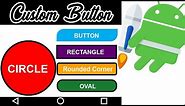 How to create custom buttons in android studio