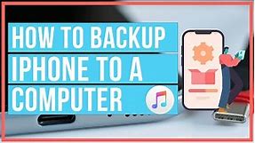 How to backup iPhone To A Computer - Full Tutorial and Overview