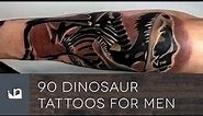 90 Dinosaur Tattoos For Men