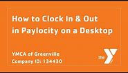 How to clock in and out using Paylocity on a Desktop