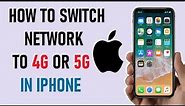 How to switch any iPhone from 3G to 4G or 5G networks