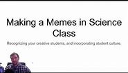 Make a Meme Science Assignment(Perfect for Review) - Teacher Professional Development